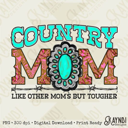 country mom like other mom's but tougher