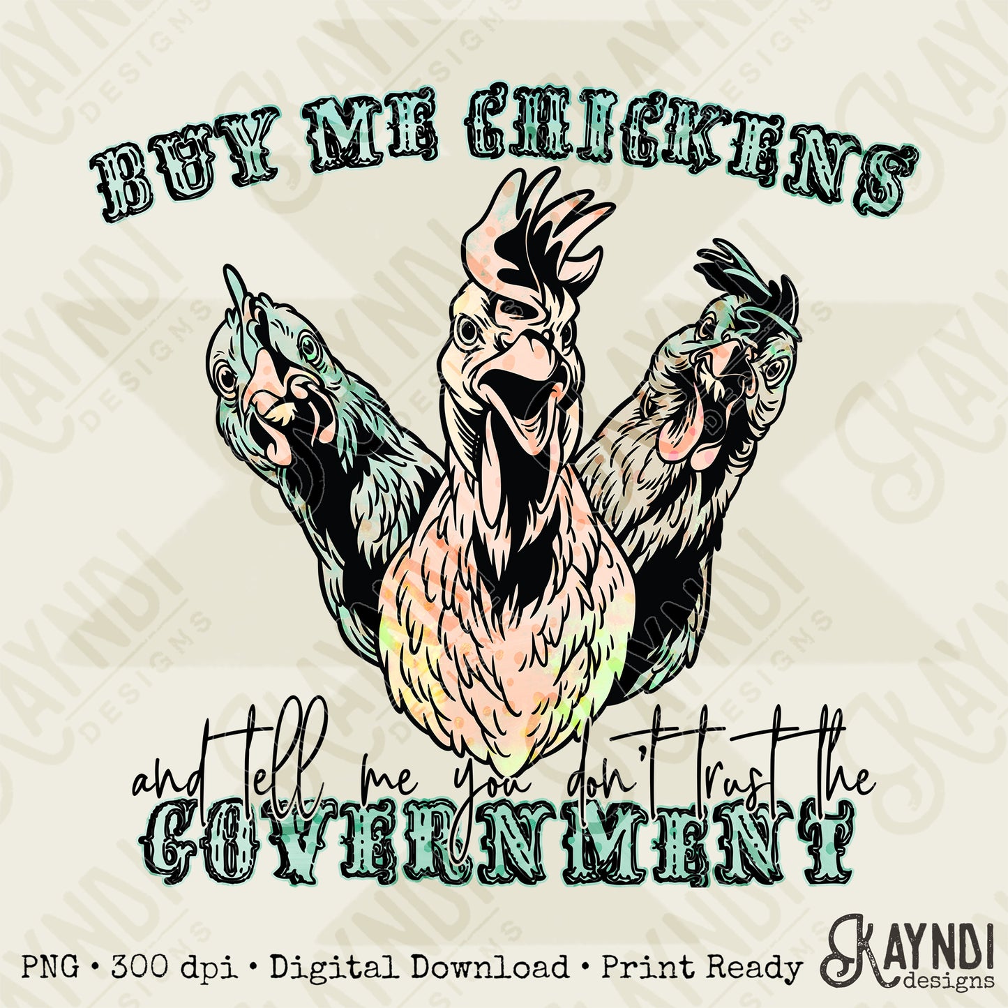 Buy Me Chickens Sublimation Design PNG Digital Download Printable Country Funny Government