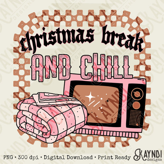 Christmas Break and Chill Pink Sublimation Design PNG Digital Download Printable Christmas Fun Blanket TV