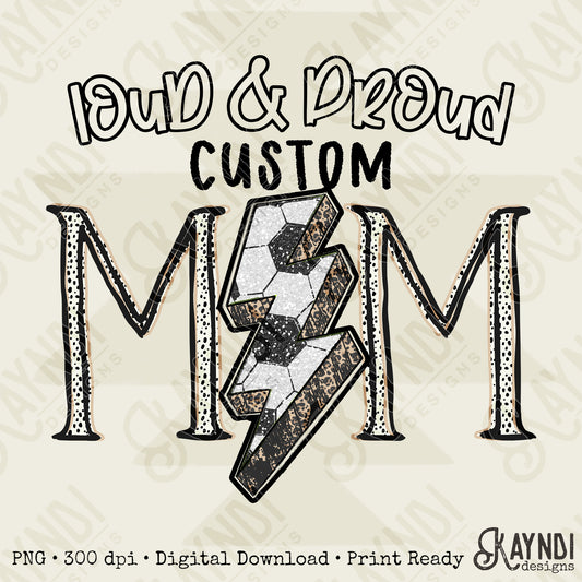 Loud & Proud Soccer Mom Sublimation Design PNG Digital Download Printable Mom Sparkle Lightning