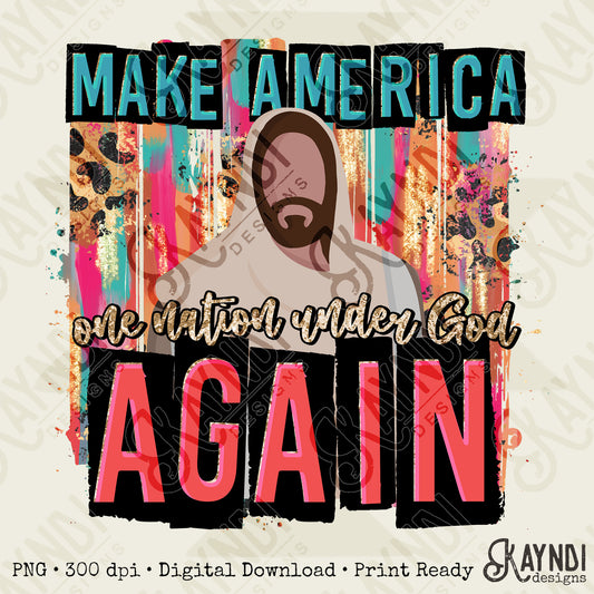 Make America One Nation Under God Again Sublimation Design PNG Digital Download Printable Christian Faith