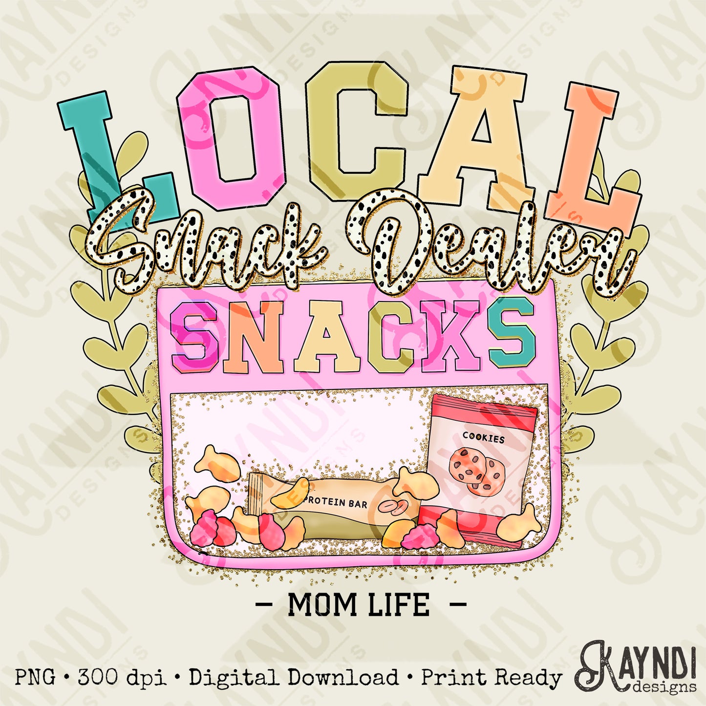 Local Snack Dealer Sublimation Design PNG Digital Download Printable Mom Life