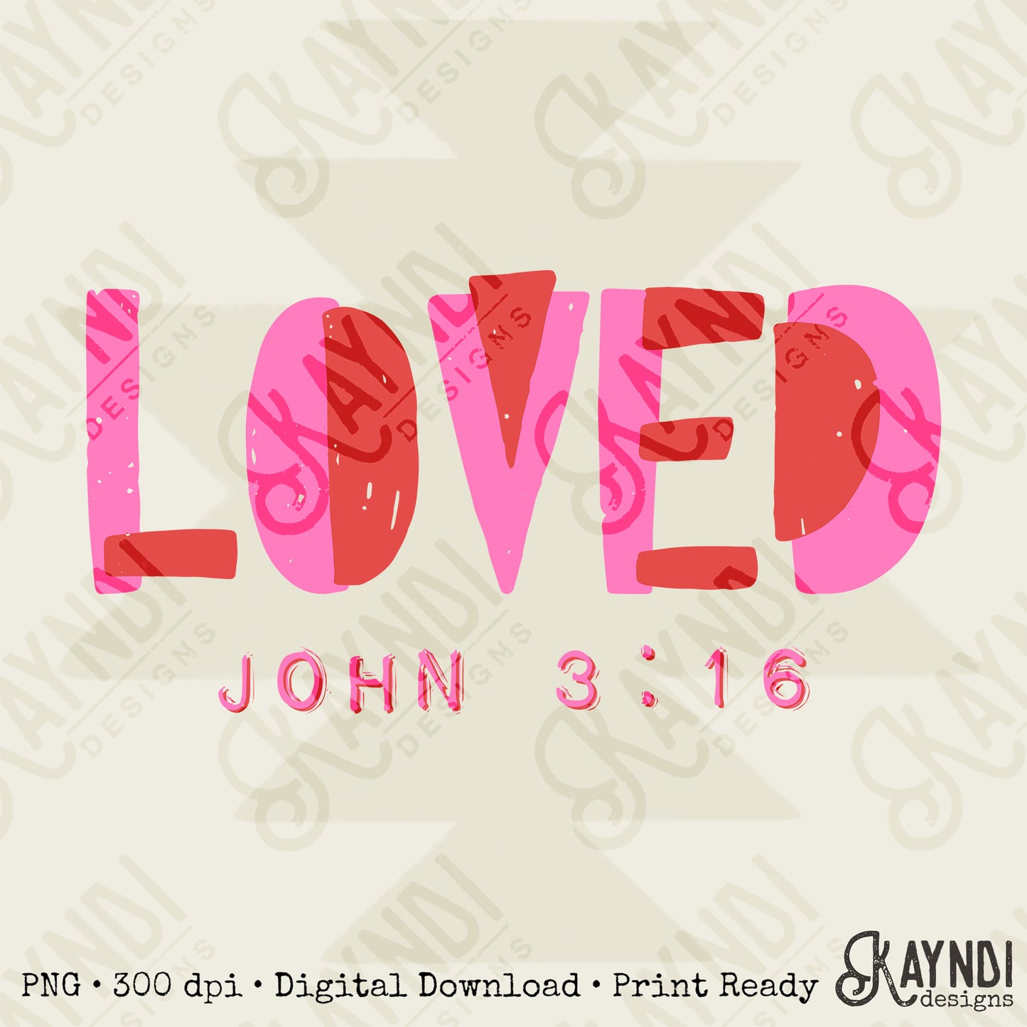 Loved John 3:16 Sublimation Design PNG Digital Download Printable Faith Valentines Bible Verse