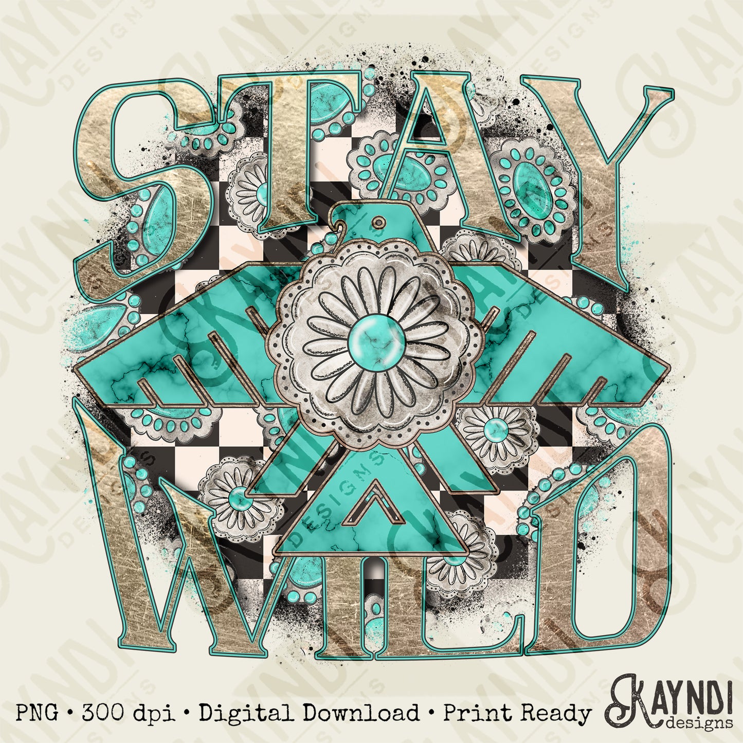 Stay Wild Sublimation Design PNG Digital Download Printable Turquoise Freebird Checkered