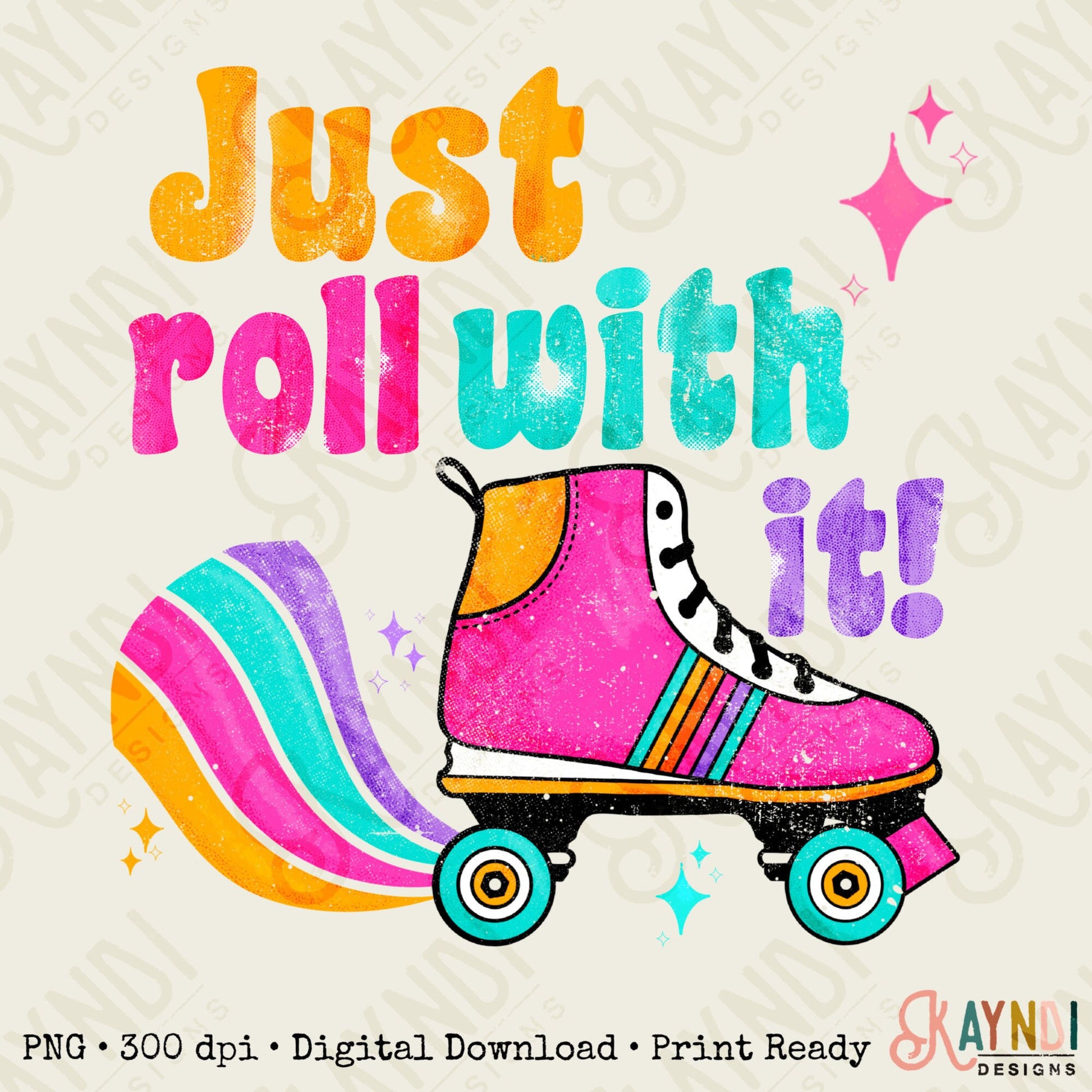 Just Roll With It Sublimation Design PNG Digital Download Printable 70s 80s Retro Vintage Doodle Rollerblades Roller Skates Skating Rink