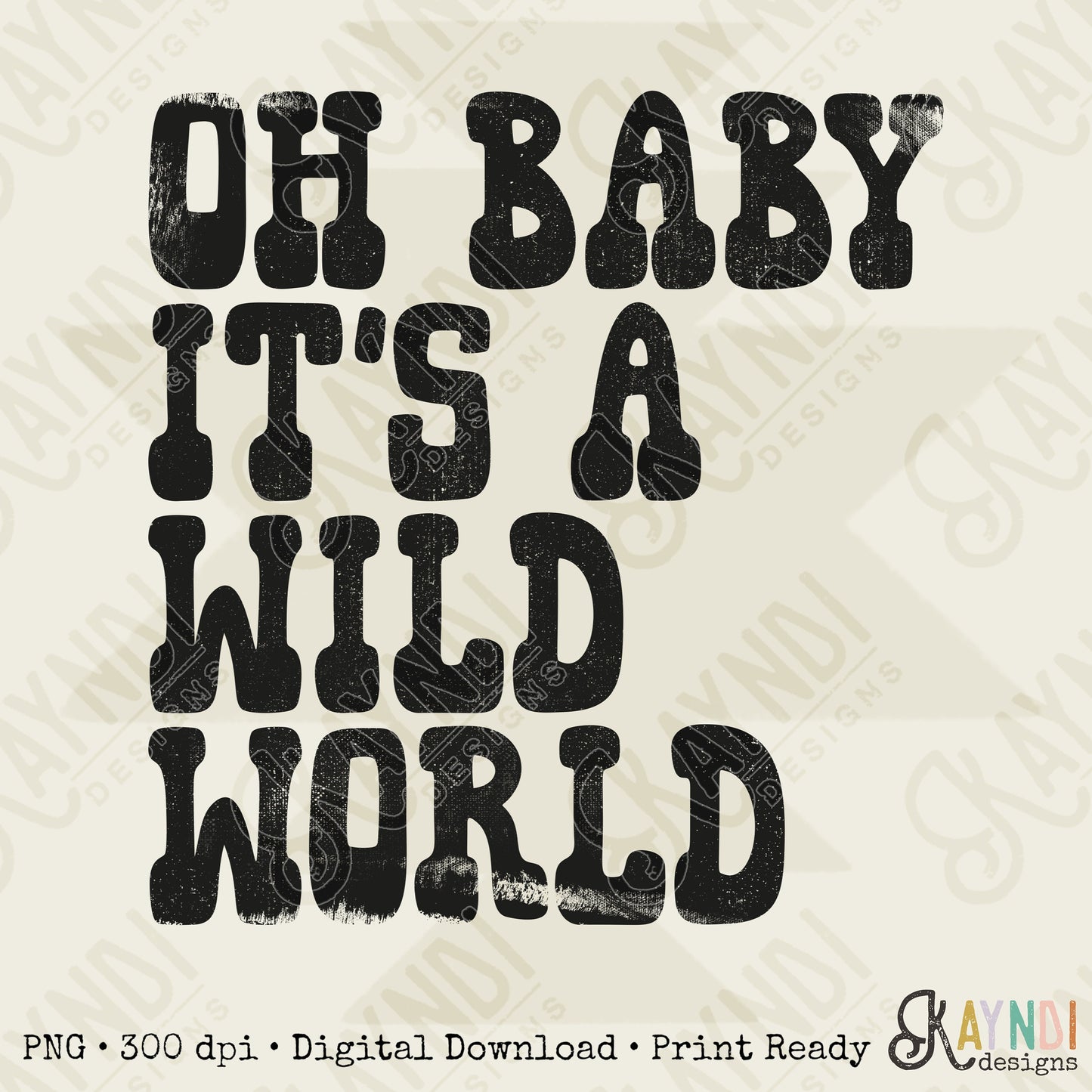 Oh Baby It's a Wild World Sublimation Design PNG Digital Download Printable Retro 60s 70s Hippie Groovy Minimalist Single Color Boho Vibes