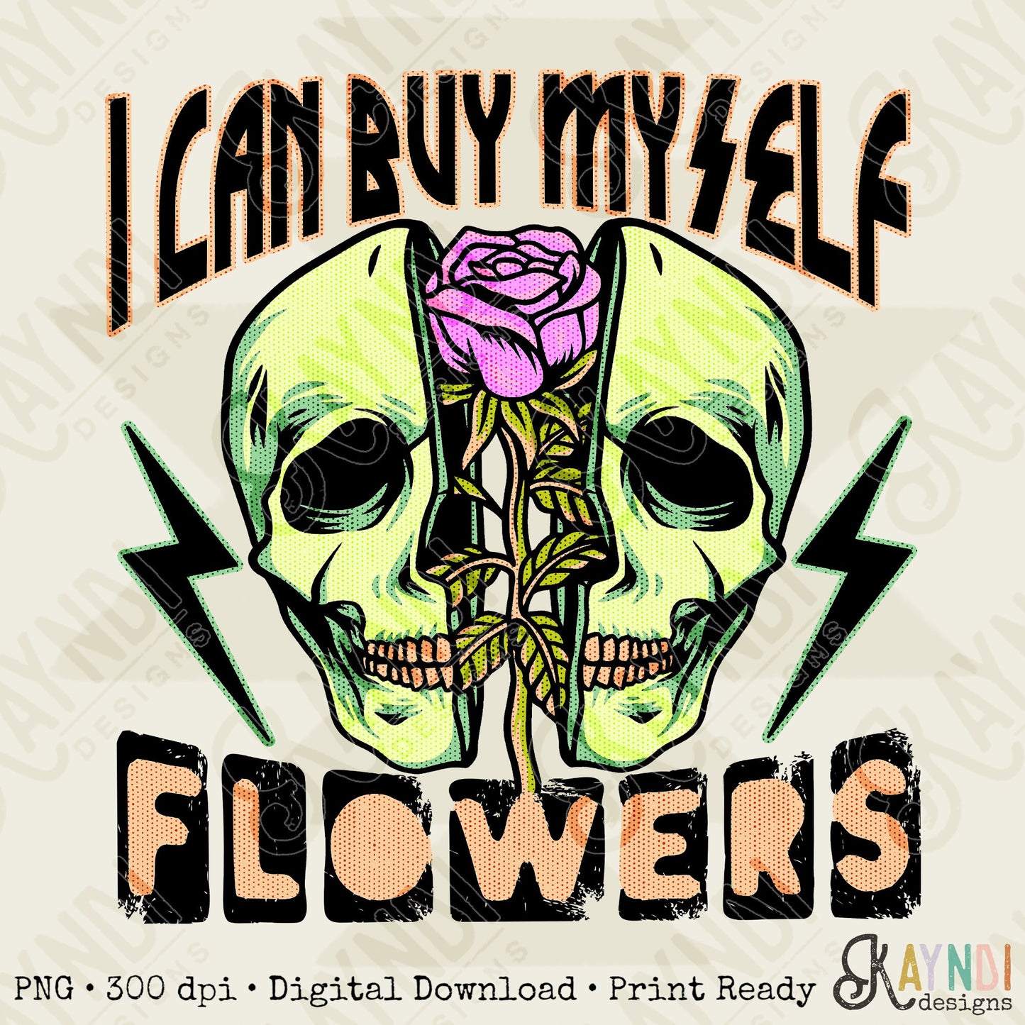 I Can Buy Myself Flowers Sublimation Design PNG Digital Download Printable 2 Neon Grunge Skull Rose Lightning Bolt Skellie Skull Skeleton