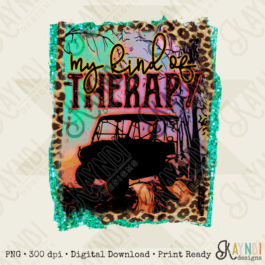 My Kind of Therapy ATV UTV Sublimation Design PNG Digital Download Printable  4x4 Outdoor Trail Riding Muddin Four-Wheeler Leopard