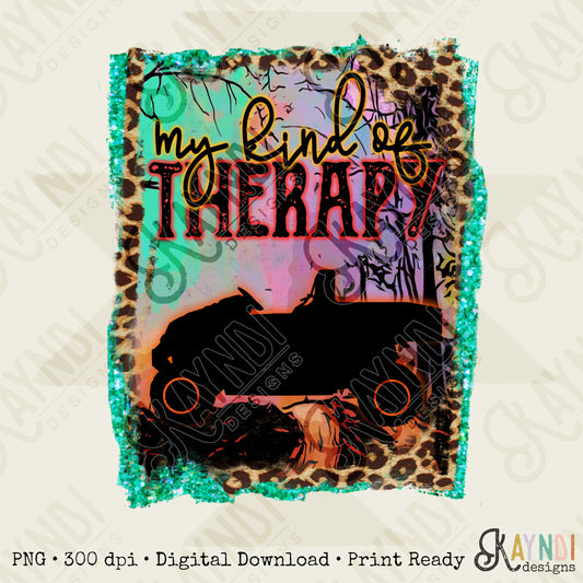 My Kind of Therapy ATV UTV Sublimation Design PNG Digital Download Printable  4x4 Outdoor Trail Riding Muddin Four-Wheeler Leopard