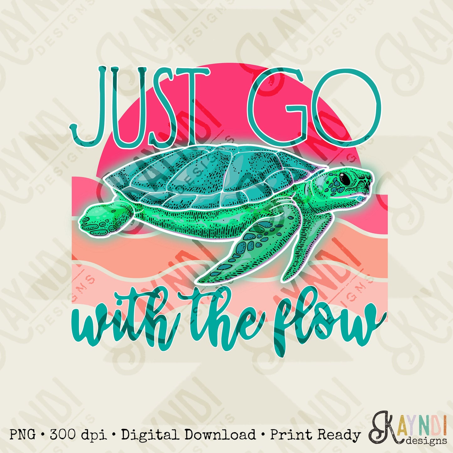 Just Go With The Flow Sublimation Design PNG Digital Download Printable Sea Turtle Retro Summer Beach Ocean River Lake