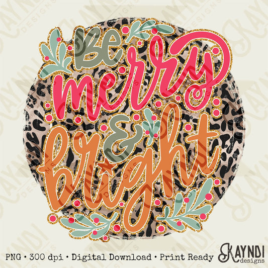 Be Merry & Bright Sublimation Design PNG Digital Download Printable Pink Christmas Leopard Cheetah Print Holly Jolly Merry Mama Gold Glitter