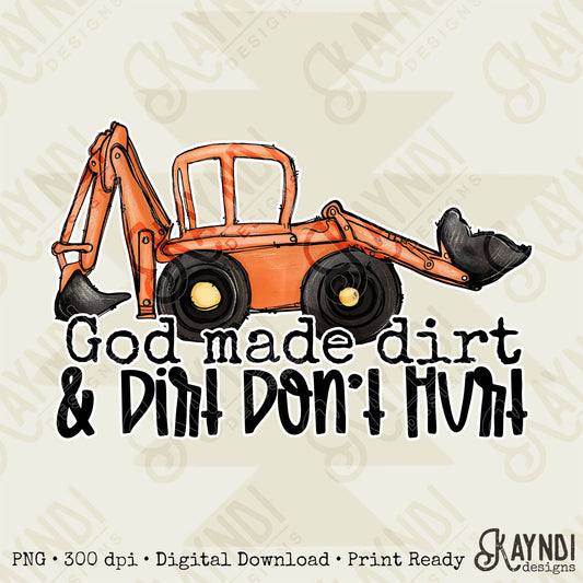 God Made Dirt & Dirt Don't Hurt Sublimation Design PNG Digital Download Printable Kids Design Toy Tractor Boys Children's Baby Christian Y