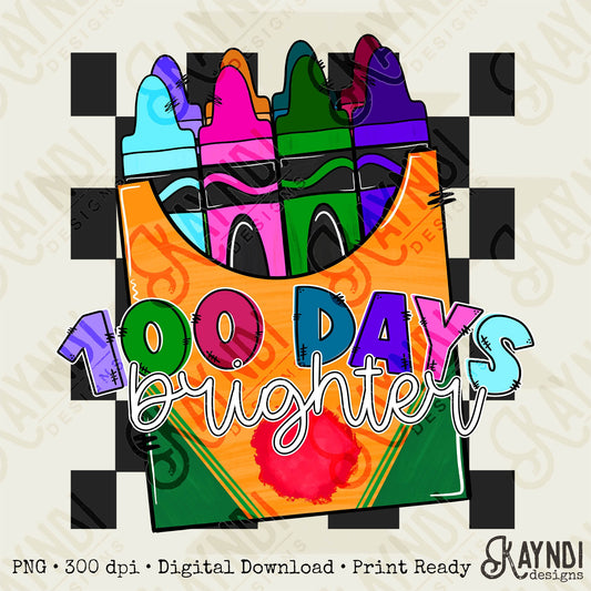 100 Days Brighter Sublimation Design PNG Digital Download Printable 100 Days of School Kids Teacher Crayon Checker