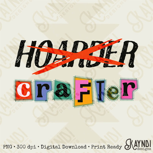 Hoarder Crafter Sublimation PNG, Digital Download, Printable Crafter, Vibrant, DIY Craft Design