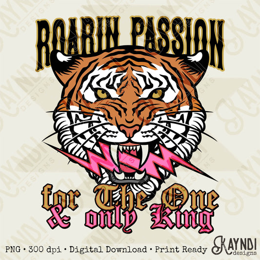 Roarin' Passion for The One & only King Sublimation PNG, Digital Download, Printable Christian, Faith Based Art, DIY Craft Design