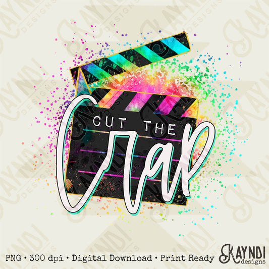 Cut the Crap Sublimation PNG, Digital Download, Printable, Humor-Based Art, Vibrant, DIY Craft Design