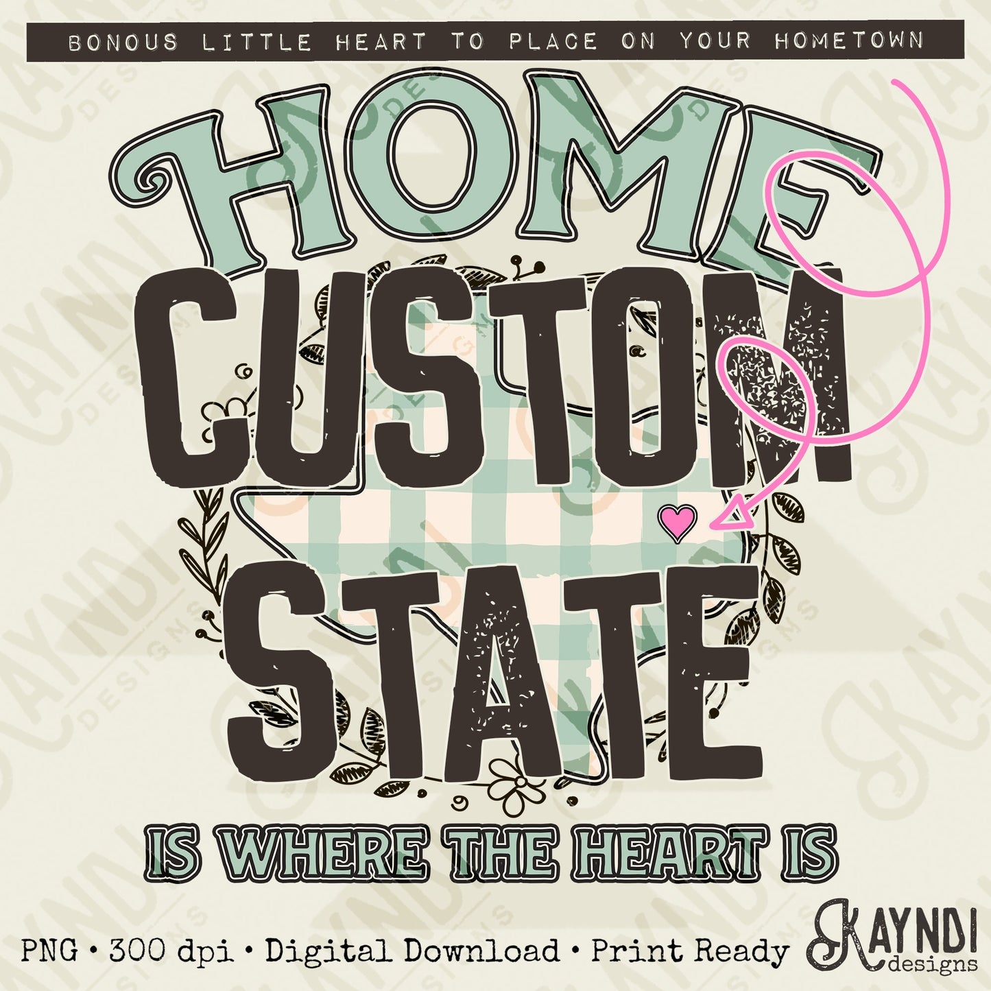 Home is Where the Heart is Custom State Sublimation PNG, Digital Download, Printable Country, State-Based Art, Vibrant, DIY Craft Design