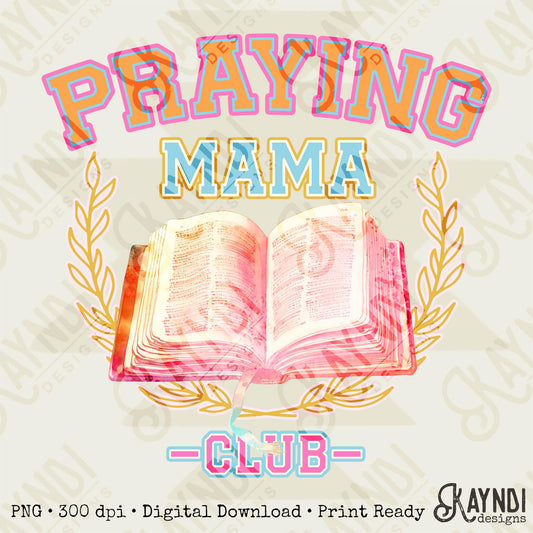 Praying Mama Club Sublimation Design PNG Digital Download Printable