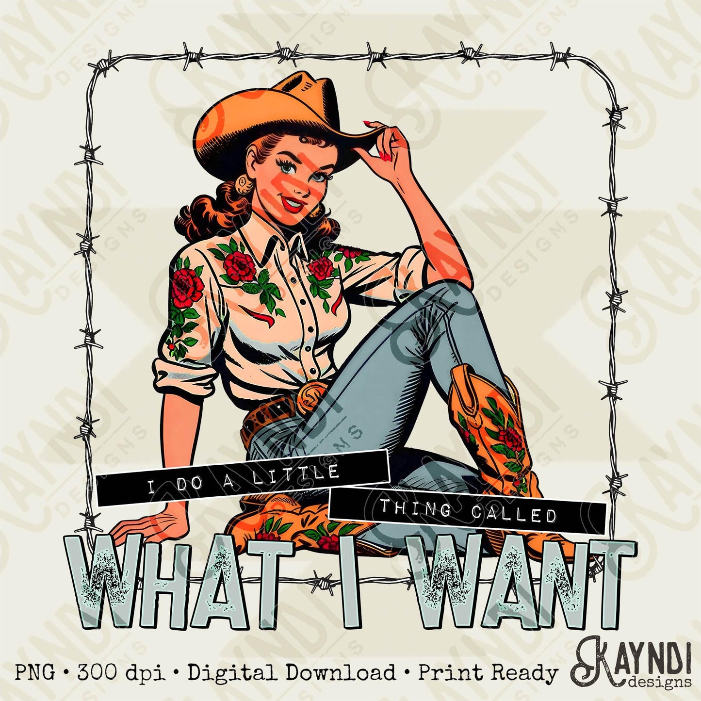 I Do a Little Thing Called What I Want Sublimation Design PNG Digital Download File Western Fashion Vintage Style Southern Living Printable