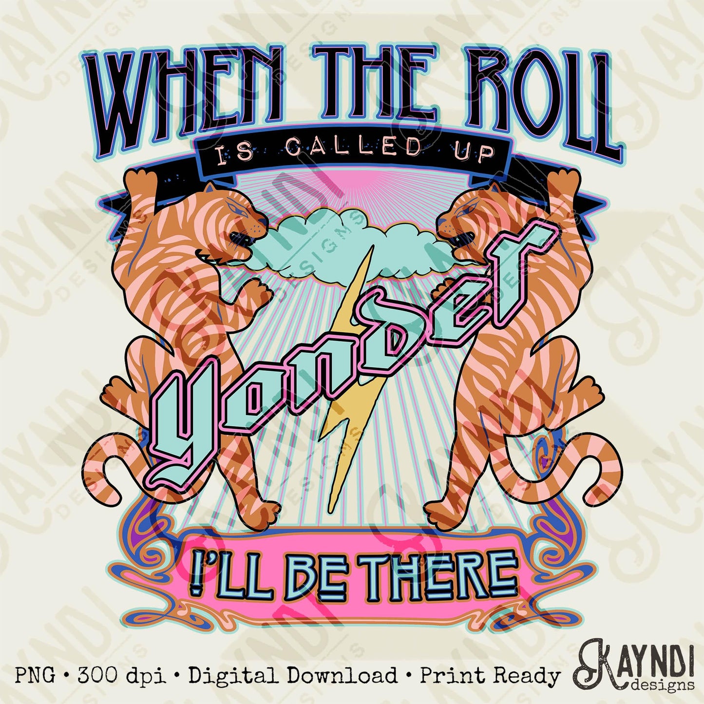 When the Roll is called up Yonder I'll Be There Sublimation Design PNG Digital Download File Tiger Fiath Based Art Printable