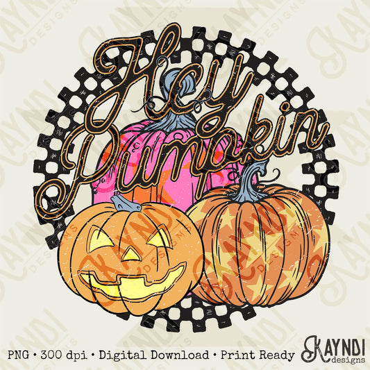 Hey Pumpkin Sublimation Design PNG Digital Download Printable Fall Autumn Halloween Jack O Lantern