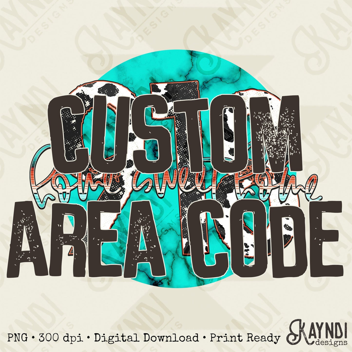 Custom Area Code Design Sublimation PNG, Digital Download, Printable Western, State-Based Art, Vibrant, DIY Craft Design, Turquoise, Serape