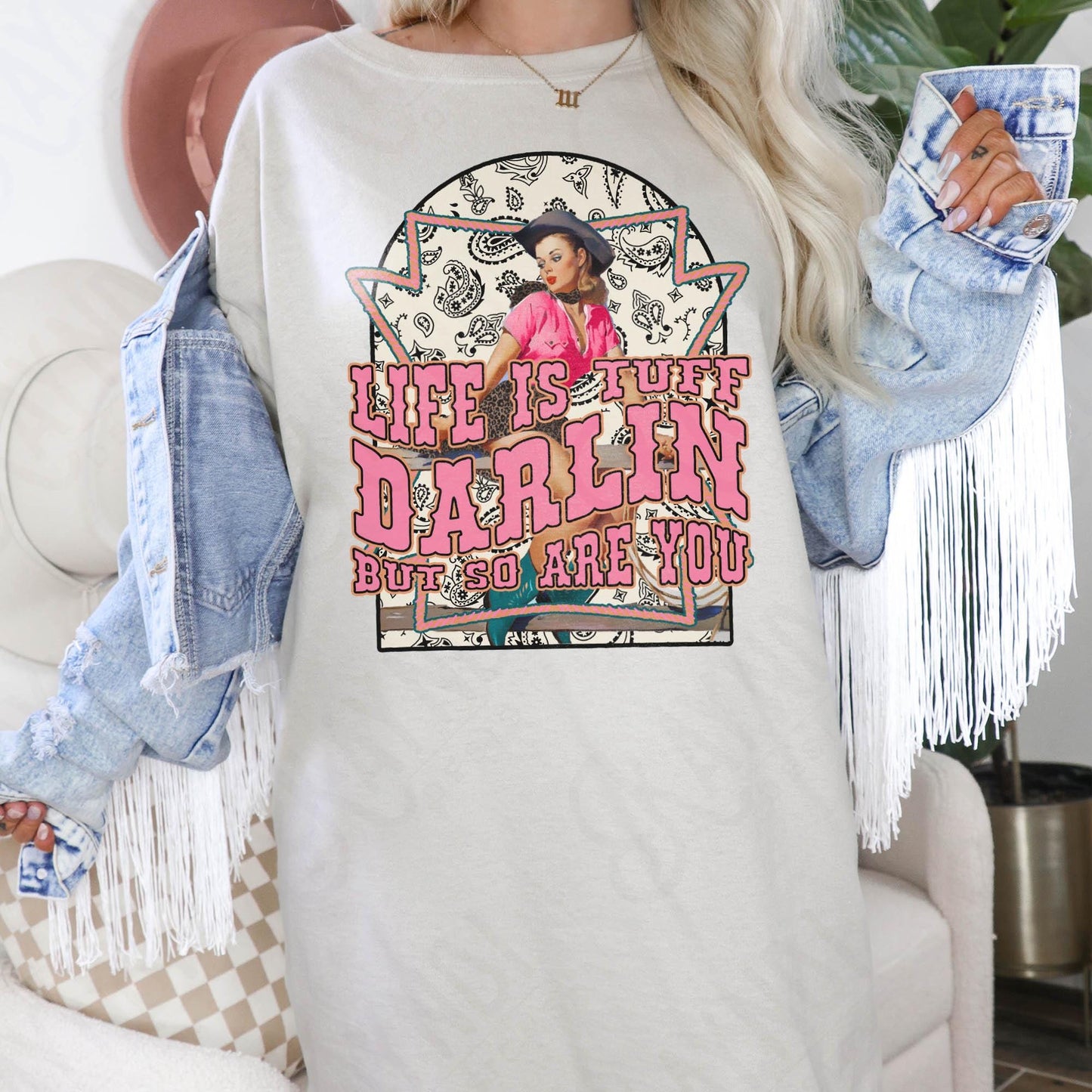 Life is Tuff Darlin but so are You Sublimation Design PNG Digital Download File Western Fashion Vintage Style Southern Living Printable