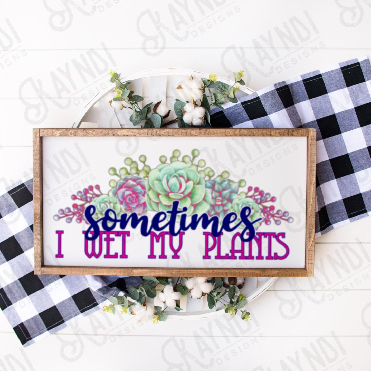 Sometimes I Wet My Plants Sublimation Design PNG Digital Download Printable Cactus Succulent Succulents Floral Funny Humor Quote Saying