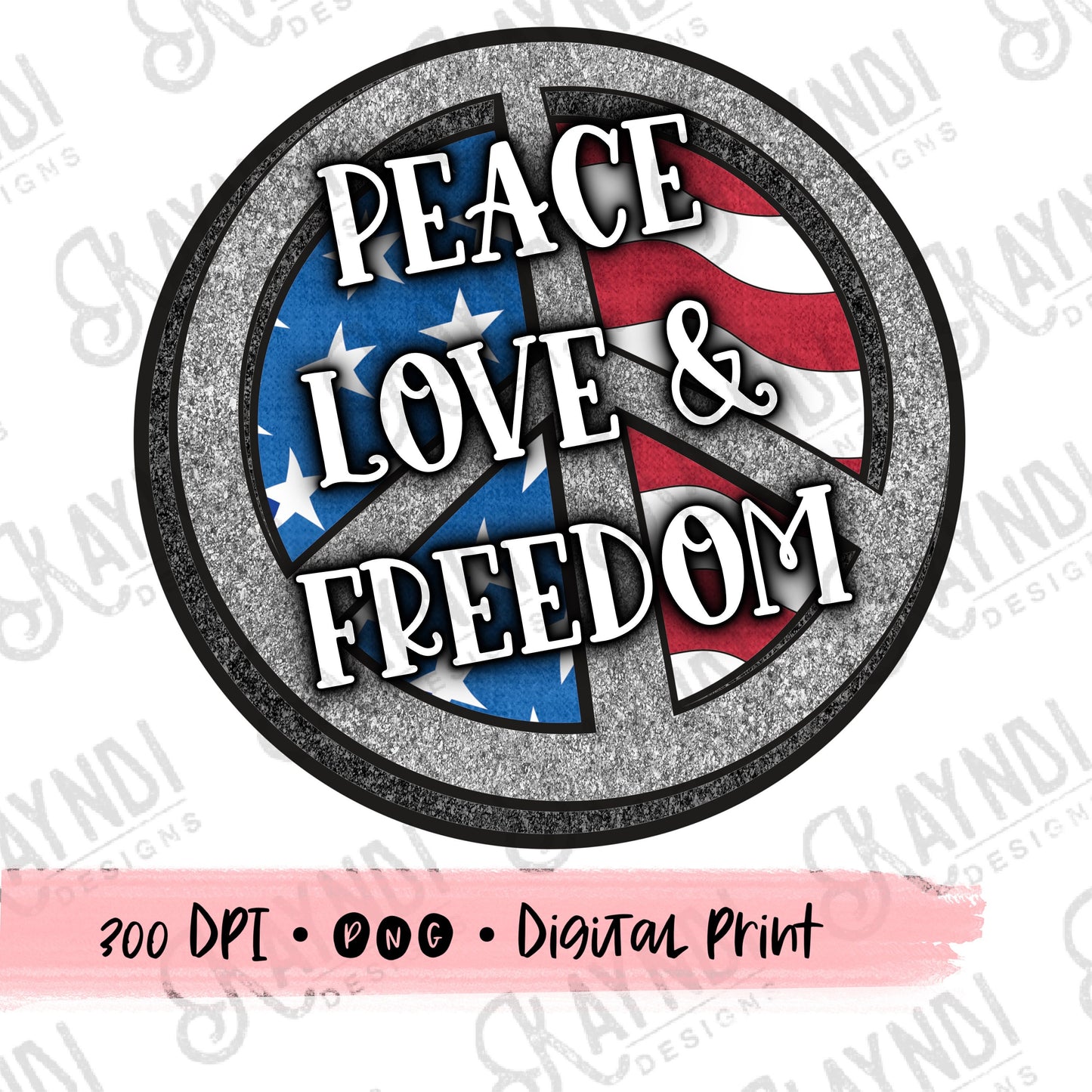 Peace Love and Freedom Sublimation Design PNG Digital Download Printable American Flag USA Glitter 4th of July Independence Day Patriotic