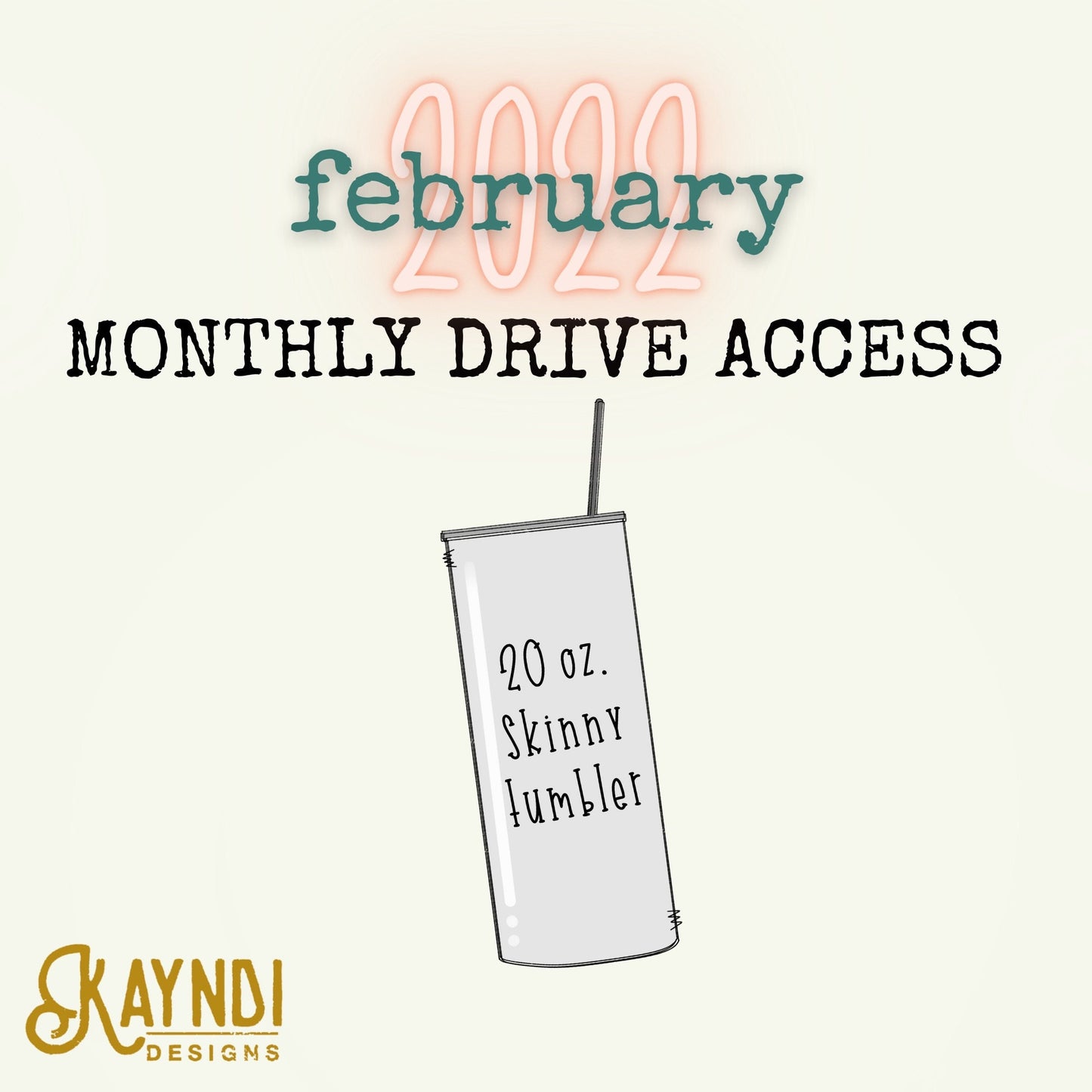 February 2022 Tumbler  Drive Access Sublimation Designs PNG Digital Downloads