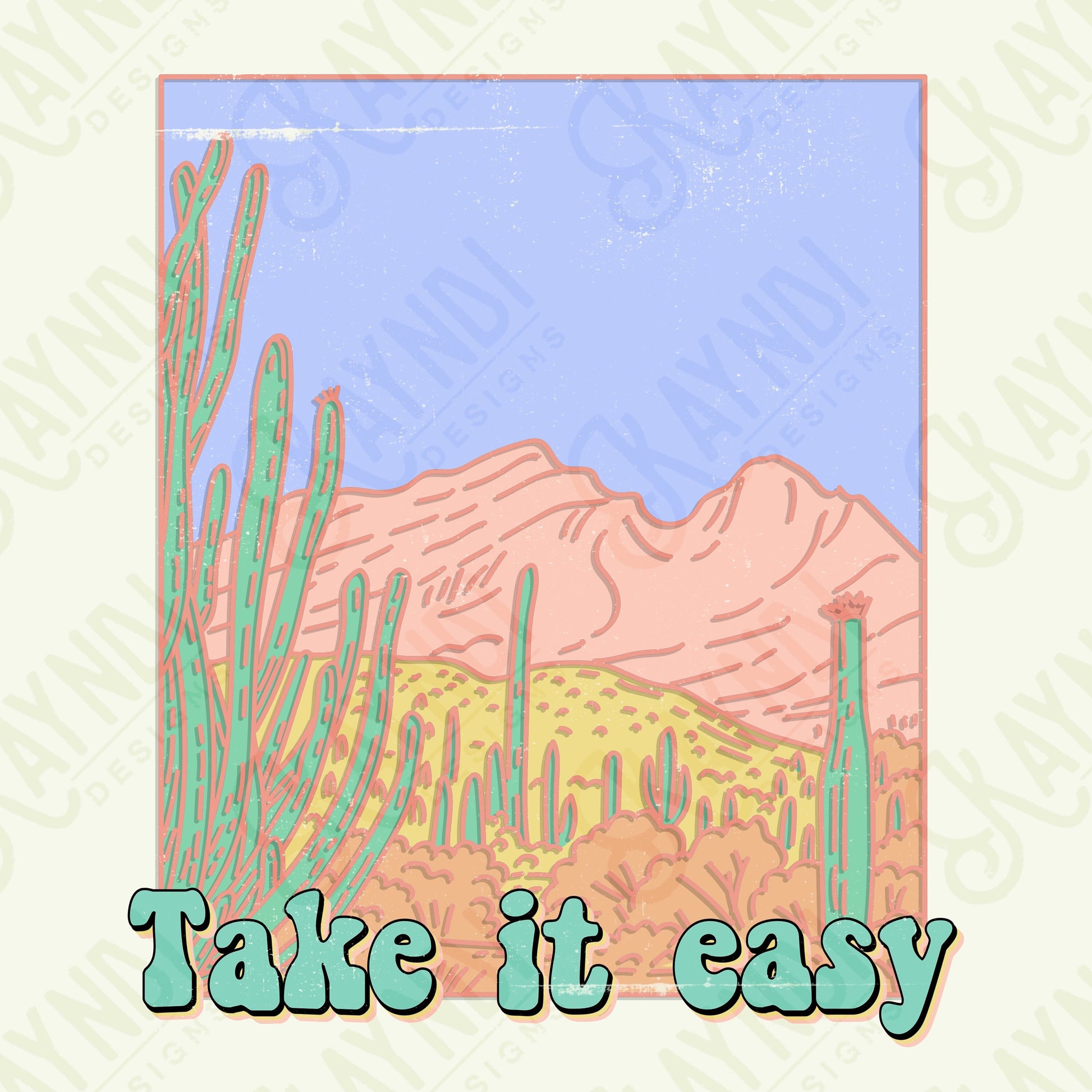 Take It Easy Sublimation Design PNG Digital Download Printable Pastel Desert Cactus Retro Western Groovy Distressed Grunge Cowgirl