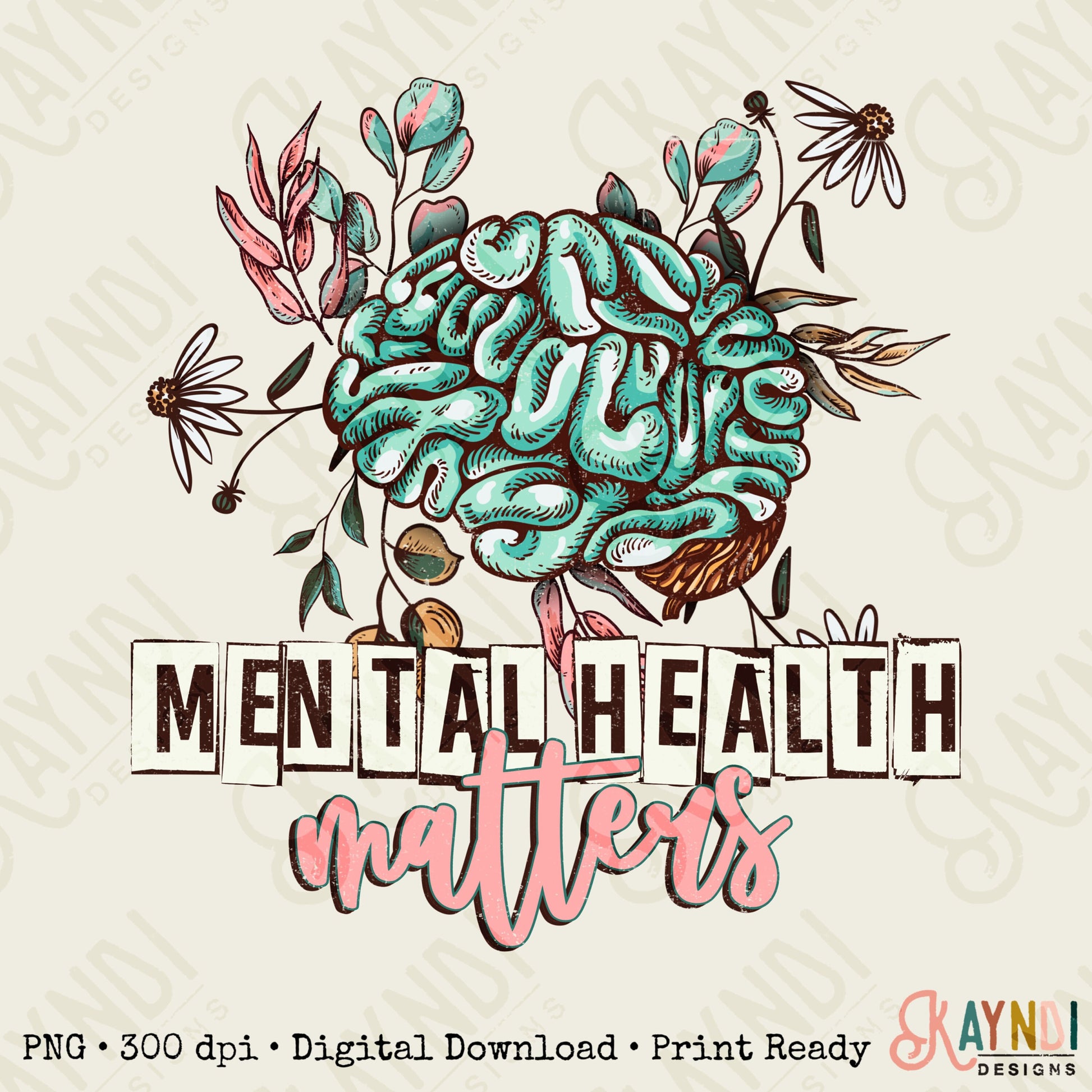 Mental Health Matters Sublimation Design PNG Digital Download Printable Brain Flower Floral Skull Skeleton Inspirational Quote Saying