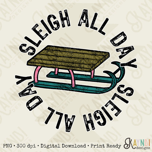 Sleigh All Day Pink Sublimation Design PNG Digital Download Printable Christmas Sled Vintage Kids Winter Santa Snow Sledding Snow Day