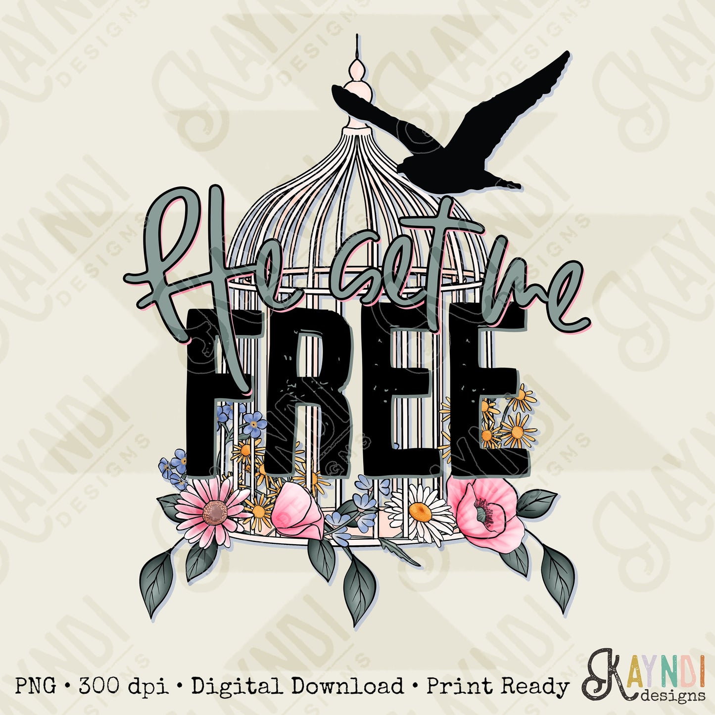 He Set Me Free Sublimation Design PNG Digital Download Printable