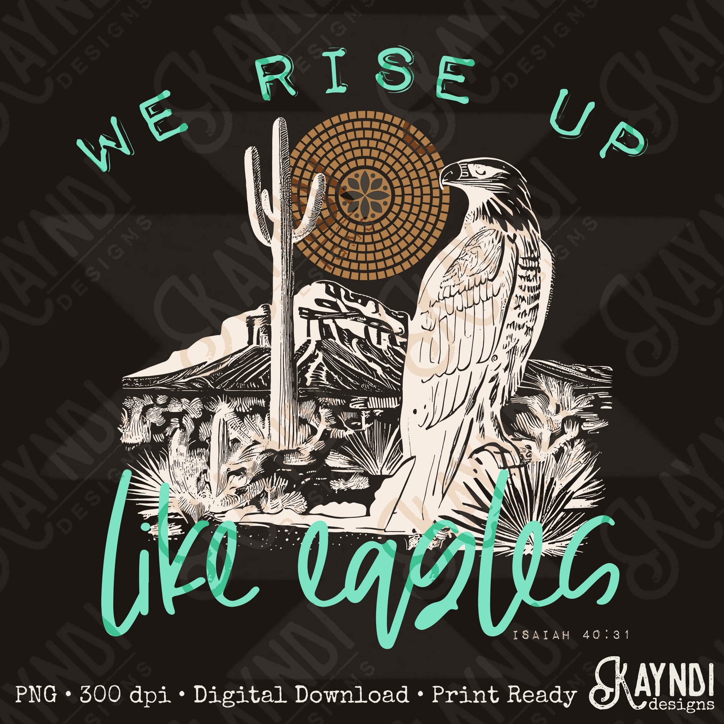 We Rise Up Like Eagles Sublimation Design PNG Digital Download Printable